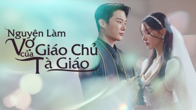 Nguyện Làm Vợ Của Giáo Chủ Tà Giáo - Becoming the Wife of a Dark Cult Overlord